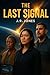The Last Signal