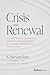 Crisis and Renewal by S. Steven Pan Crisis and Renewal by S. Steven Pan