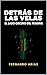 Detrás de las velas: El lad...