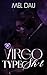 Virgo Type Sh*t (BLP Signs of Love Book 1)