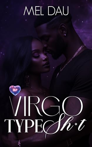 Virgo Type Sh*t (BLP Signs of Love Book 1)