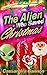 The Alien Who Saved Christmas