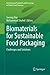 Biomaterials for Sustainable Food Packaging by Swarup Roy