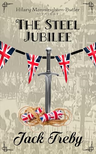 The Steel Jubilee (Hilary Manningham-Butler Book 6)