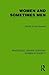 Women and Sometimes Men by Florida Scott-Maxwell