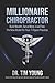 The Millionaire Chiropracto...