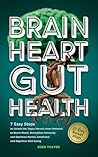 BRAIN, HEART, GUT...