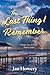 The Last Thing I Remember (...
