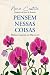 Pensem nessas coisas: medit...