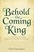 Behold the Coming King: Red...