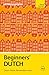 Beginners' Dutch: Learn faster. Remember more. (Teach Yourself Beginners’ Language Learning Series)