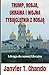 TRUMP, ROSJA, UKRAINA I WOJ...