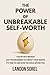 The Power of Unbreakable Self-Worth
