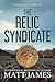 The Relic Syndicate: An Arc...