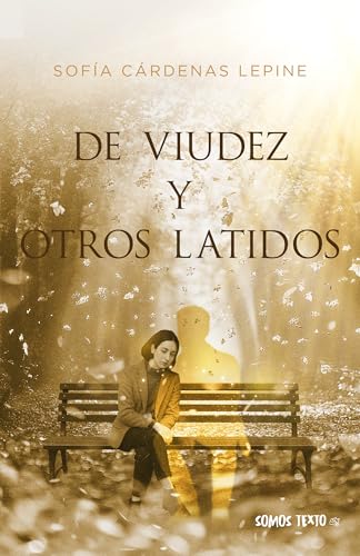 De viudez y otros latidos (Spanish Edition)