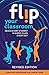 Flip Your Classroom, Revise...