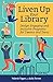 Liven Up Your Library by Julia Torres