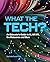 What the Tech?: An Educator...