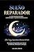 Sueño Reparador: La Guía De...