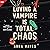 Loving a Vampire Is Total Chaos (Total Chaos #1)