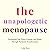The Unapologetic Menopause:...
