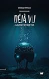 DÉJÀ VU: A Journe...