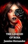 The Legend of Rosa (The Rosa Chronicles Book 1)