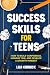 Success Skills for Teens: H...