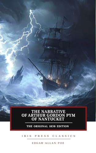 The Narrative of Arthur Gordon Pym of Nantucket