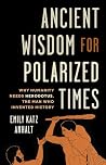 Ancient Wisdom for Polarized Times: Why Humanity Needs Herodotus, the Man Who Invented History Book cover for Ancient Wisdom for Polarized Times: Why Humanity Needs Herodotus, the Man Who Invented History