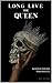 Long Live The Queen by R.L. Echo Long Live The Queen by R.L. Echo
