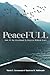 PeaceFULL: Your 30-Day Devo...