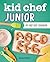 Kid Chef Junior by Anjali Shah
