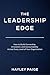 The Leadership Edge: How to Build Ownership, Innovation, and Accountability Across Every Level of Your Organization (The Edge Series: A 5-Part Framework ... and Operational Excellence Book 1)
