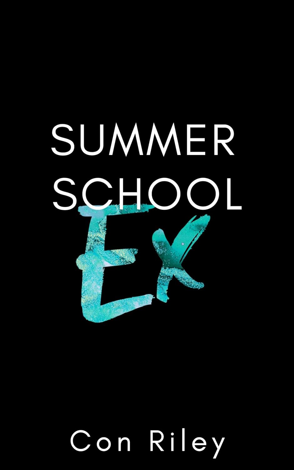 Summer School Ex (Exes & Happy Endings #2)