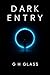Dark Entry: A Sci-Fi Thriller of Survival, Portals, and the War against human extinction (Dark Entry Trilogy Book 1)