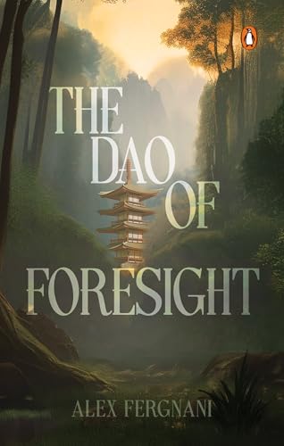 The Dao of Foresight (Kindle Edition)