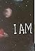 I Am