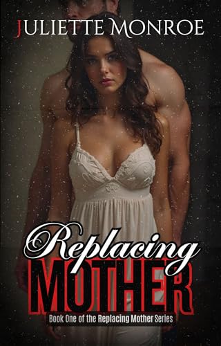 Replacing Mother (The Replacing Mother Series Book 1)