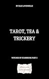 Tarot, Tea & Tric...