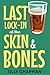 Last Lock-In at the Skin and Bones by Tilly Chapman