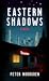 Eastern Shadows by Peter Nordgren