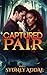 Captured Pair: Divided Loyalties, Unbreakable Bonds (The Chimera Pact Book 2)