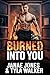 Burned Into You