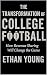 The Transformation of College Football by Ethan Young