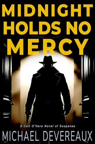 Midnight Holds No Mercy: A Cait O'Hara Novel of Suspense (Kindle Edition)