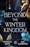 Book cover for Beyond the Winter Kingdom: A Fae Romantasy (Faeted Seasons Book 2)