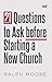 21 Questions to Ask Before ...