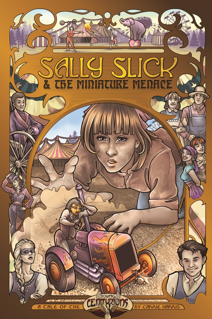 Sally Slick & Miniature Menace (Young Centurions, #2)