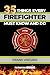 35 Things Every Firefighter Must Know and Do